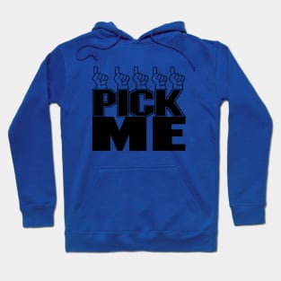 Pick me 2! Hoodie